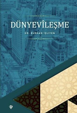 Dünyevileşme - Burhan İşleyen, Burhan İşliyen kitap kapağı