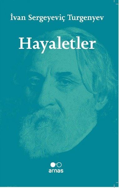 Hayaletler - İvan Sergeyeviç Turgenyev, Ivan Sergeyevich Turgenev kitap kapağı