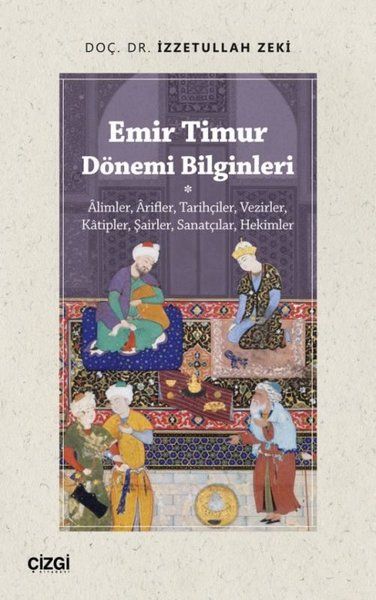 Emir Timur Dönemi Bilginleri - İzzetullah Zeki kitap kapağı