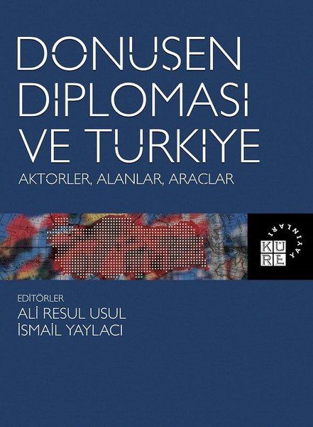 Dönüşen Diplomasi ve Türkiye - Ali Resul Usul, İsmail Yaylacı kitap kapağı