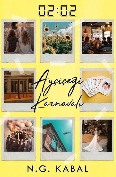 02:02 Ayçiçeği Karnavalı - N. G. Kabal kitap kapağı