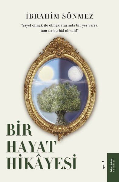 Bir Hayat Hikayesi - İbrahim Sönmez kitap kapağı