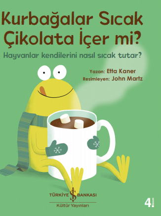Kurbağalar Sıcak Çikolata İçer Mi? - Etta Kaner kitap kapağı