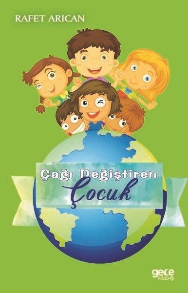 Çağı Değiştiren Çocuk - Rafet Arıcan kitap kapağı