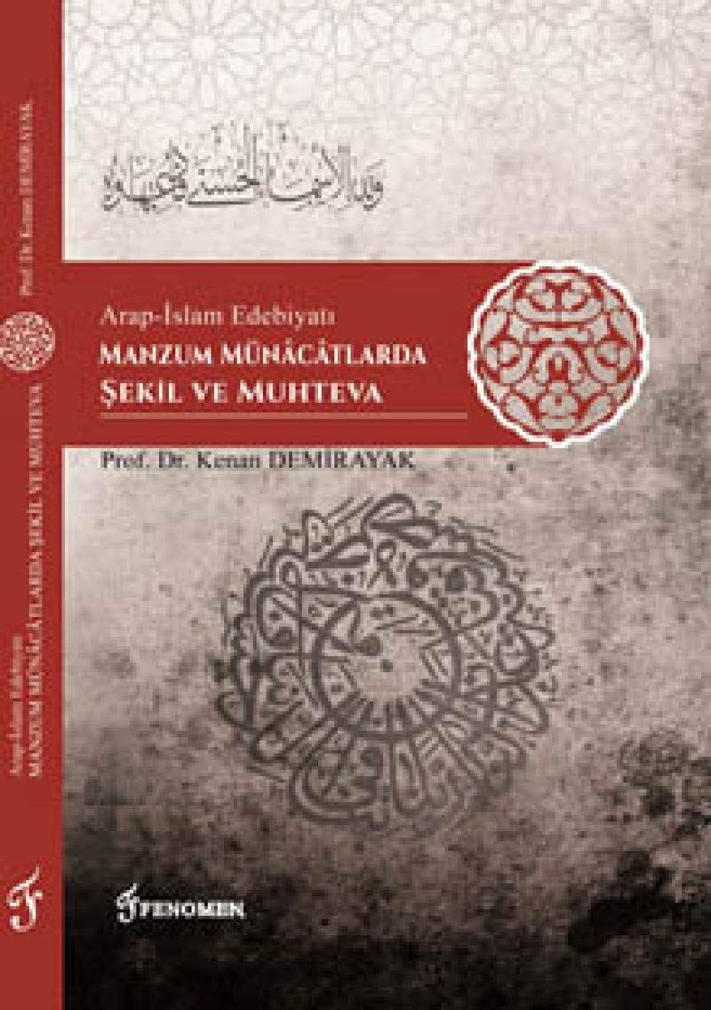 Arap-İslam Edebiyatı Manzum Münacatlarda Şekil ve Muhteva - Kenan Demirayak kitap kapağı