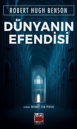 Dünyanın Efendisi - Robert Hugh Benson kitap kapağı
