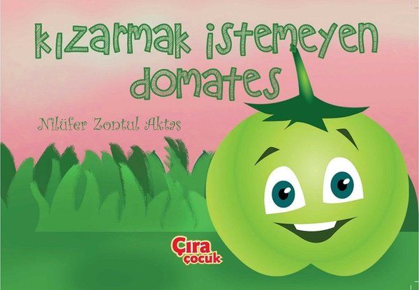 Kızarmak İstemeyen Domates - Nilüfer Zontul Aktaş kitap kapağı