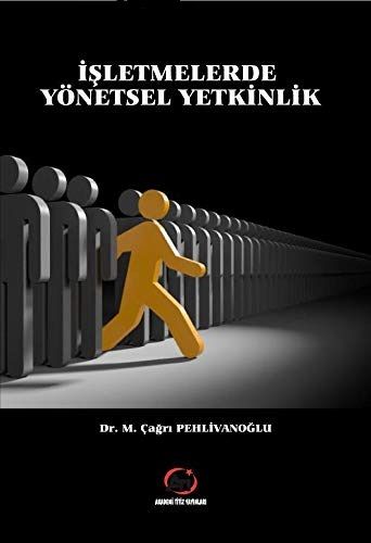 İşletmelerde Yönetsel Yetkinlik - M. Çağrı Pehlivanoğlu kitap kapağı