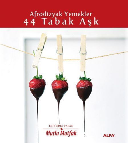 Afrodizyak Yemekler - 44 Tabak Aşk - Elif Edes Tapan kitap kapağı