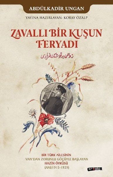 Zavallı Bir Kuşun Feryadı - Abdülkadir Ungan kitap kapağı