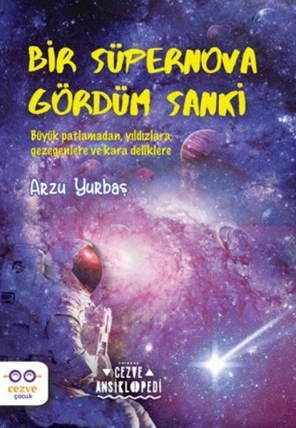 Bir Süpernova Gördüm Sanki - Arzu Yurbaş kitap kapağı