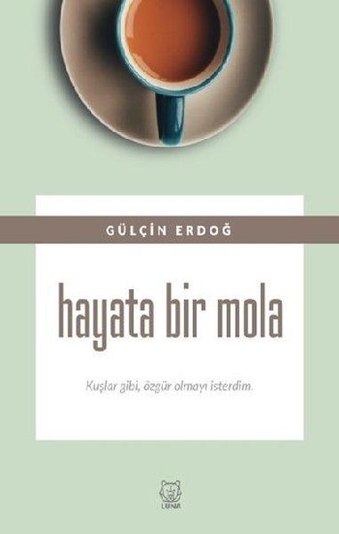 Hayata Bir Mola - Gülçin Erdoğ kitap kapağı