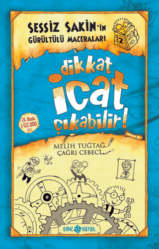 Dikkat İcat Çıkabilir! - Sessiz Sakin’in Gürültülü Maceraları 2 - Melih Tuğtağ kitap kapağı
