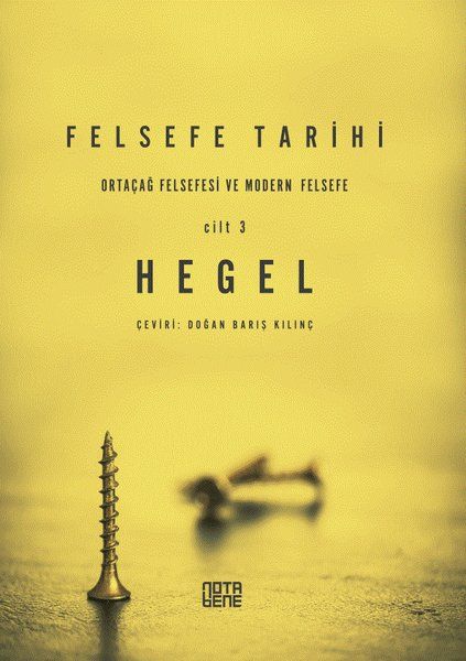 Felsefe Tarihi 3. Cilt - Georg Wilhelm Friedrich Hegel kitap kapağı