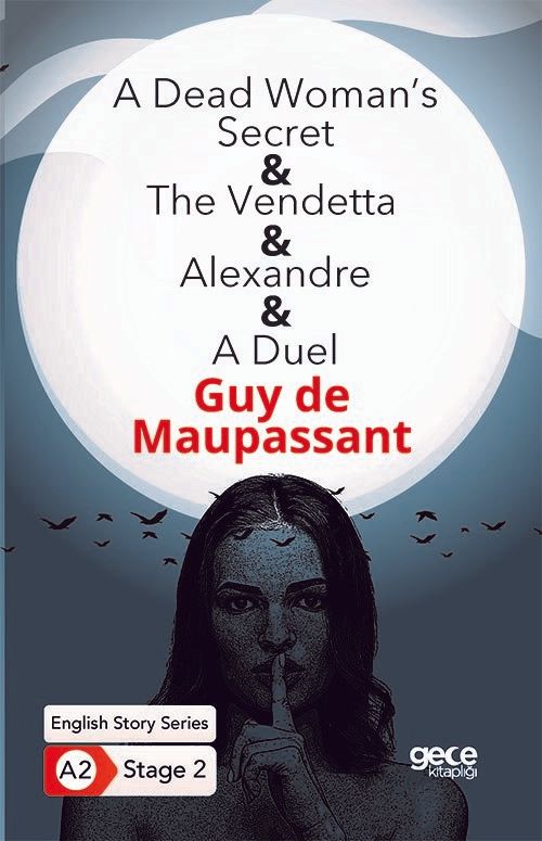 A Dead Woman's Secret - The Vendetta - Alexandre - A Duel - İngilizce Hikayeler A2 Stage 2 - Guy de Maupassant kitap kapağı