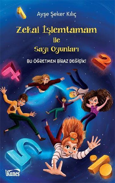 Zekai İşlemtamam ile Sayı Oyunları - Ayşe Şeker Kılıç kitap kapağı