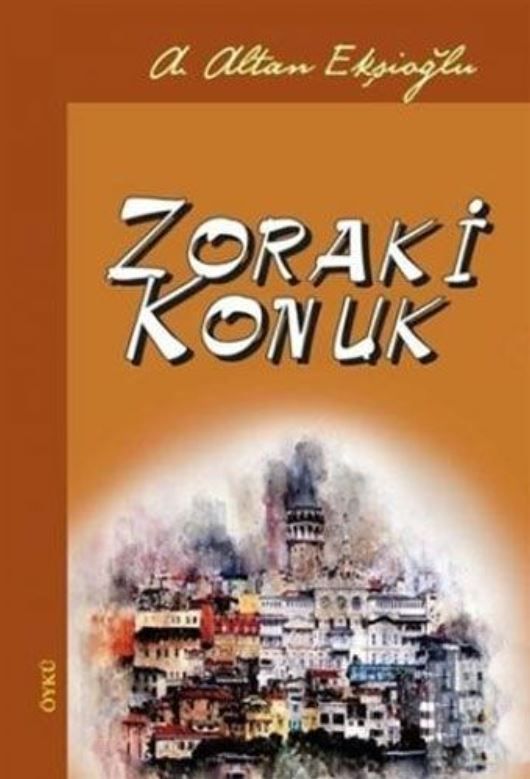 Zoraki Konuk - A. Altan Ekşioğlu kitap kapağı