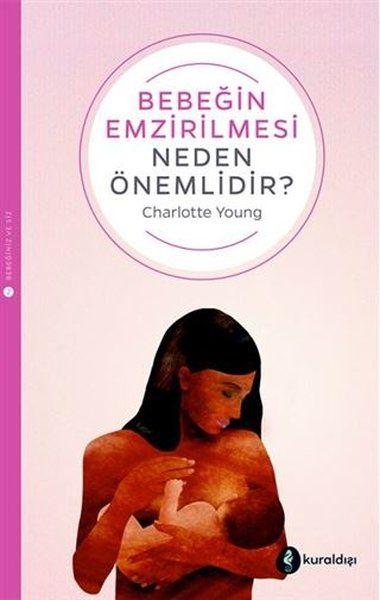 Bebeğin Emzirilmesi Neden Önemlidir? - Charlotte Young kitap kapağı