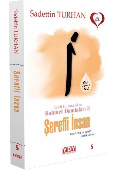 Şerefli İnsan - Ebedi Huzura Akan Rahmet Damlaları 3 - Sadettin Turhan kitap kapağı
