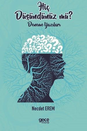 Hiç Düşündünüz mü? - Necdet Erem kitap kapağı