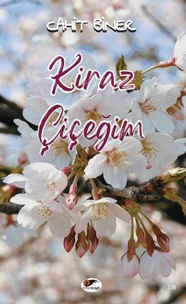 Kiraz Çiçeğim - Cahit Biner kitap kapağı