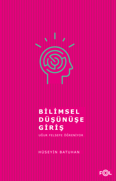 Bilimsel Düşünüşe Giriş - Hüseyin Batuhan kitap kapağı
