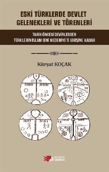 Eski Türklerde Devlet Gelenekleri ve Törenleri - Kürşat Koçak kitap kapağı