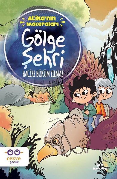 Gölge Şehri - Atika'nın Maceraları - Hacire Büküm Yılmaz kitap kapağı