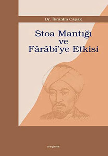 Stoa Mantığı ve Farabi’ye Etkisi - İbrahim Çapak kitap kapağı