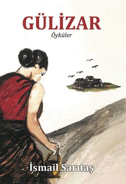 Gülizar - Öyküler - İsmail Sarıtaş kitap kapağı