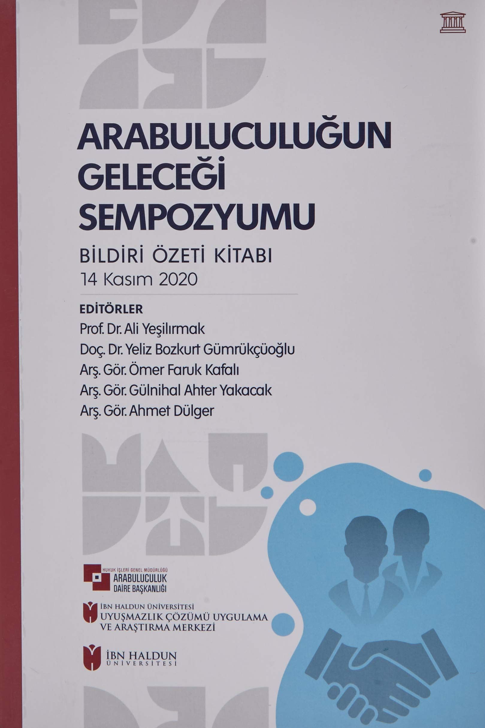 Arabuluculuğun Geleceği Sempozyumu - Ali Yeşilırmak, Yeliz Bozkurt Gümrükçüoğlu, Ömer Faruk Kafalı, Ahmet Dülger, Gülnihal…