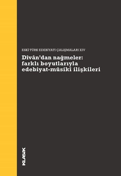 Divan’dan Nağmeler: Farklı Boyutlarıyla Edebiyat - Musiki İlişkileri - Kolektif kitap kapağı