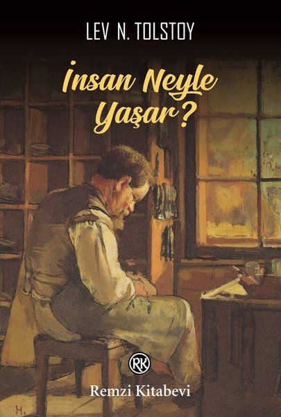 İnsan Neyle Yaşar? - Lev Nikolayeviç Tolstoy kitap kapağı