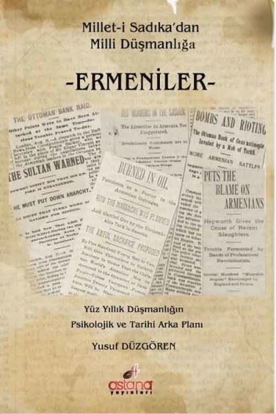Millet-i Sadıkadan Milli Düşmanlığa Ermeniler - Yusuf Düzgören kitap kapağı