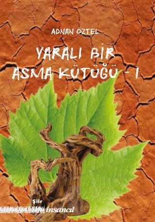 Yaralı Bir Asma Kütüğü - 1 - Adnan Öztel kitap kapağı