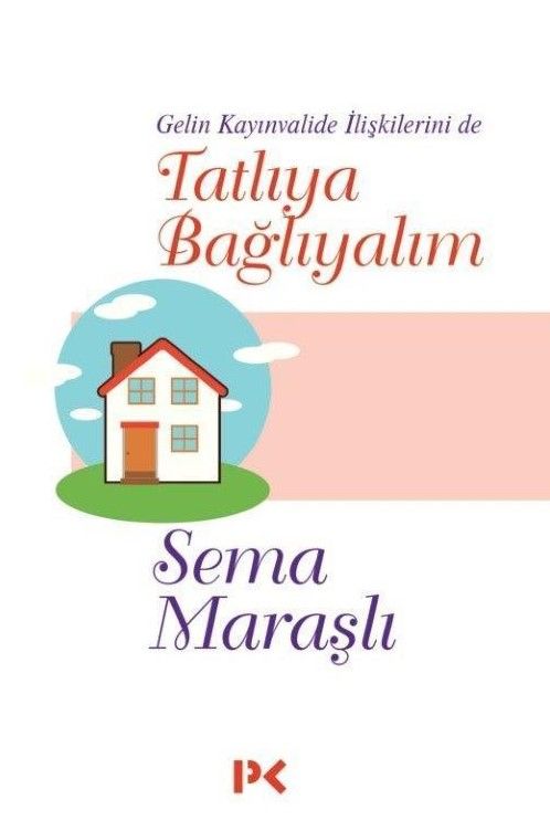 Tatlıya Bağlayalım - Sema Maraşlı kitap kapağı