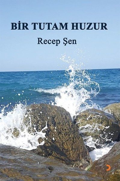 Bir Tutam Huzur - Recep Şen kitap kapağı