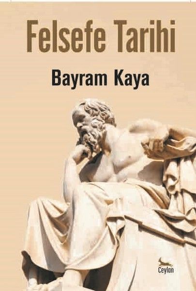 Felsefe Tarihi - Bayram Kaya kitap kapağı
