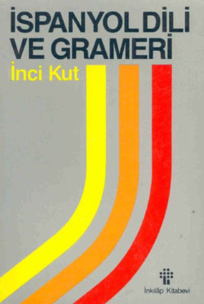 İspanyol Dili ve Grameri - İnci Kut kitap kapağı