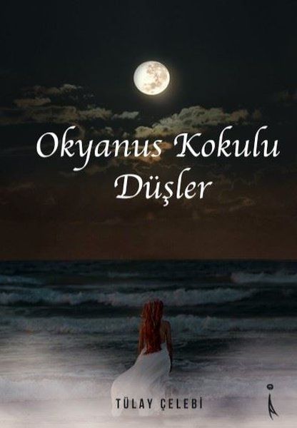 Okyanus Kokulu Düşler - Tülay Çelebi kitap kapağı