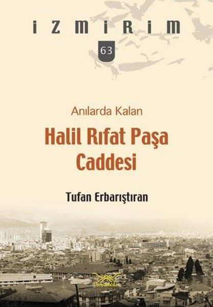 Anılarda Kalan Halil Rıfat Paşa Caddesi - Tufan Erbarıştıran kitap kapağı