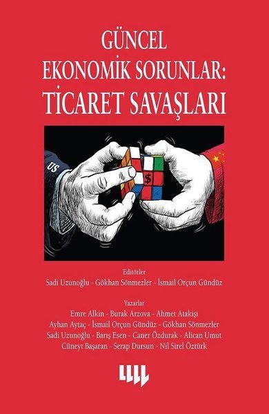 Güncel Ekonomik Sorunlar: Ticaret Savaşları - Sadi Uzunoğlu, Emre Alkin, Ahmet Atakişi, Alican Umut, Caner Özdurak, Ayhan…