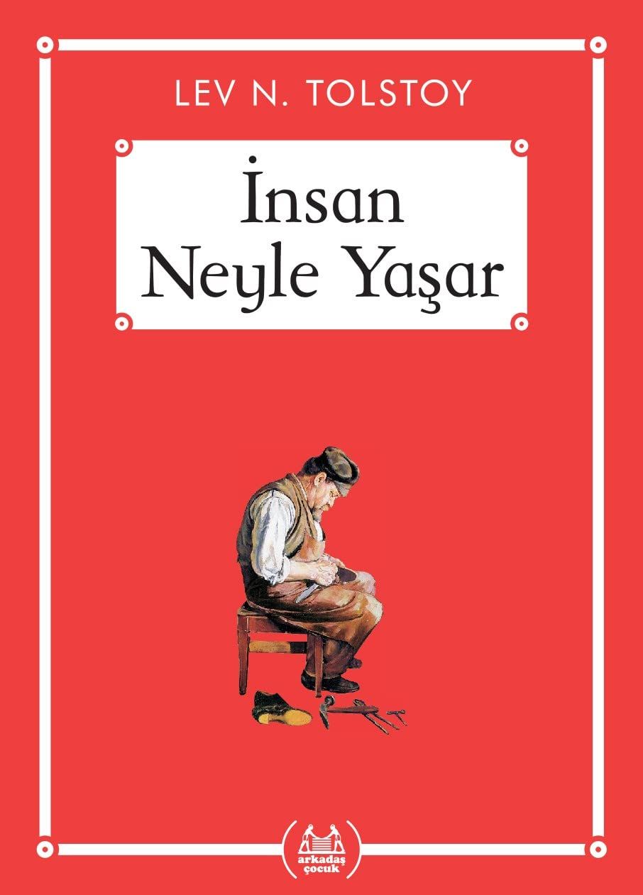 İnsan Neyle Yaşar - Gökkuşağı Cep Kitap Dizisi - Lev Nikolayeviç Tolstoy kitap kapağı