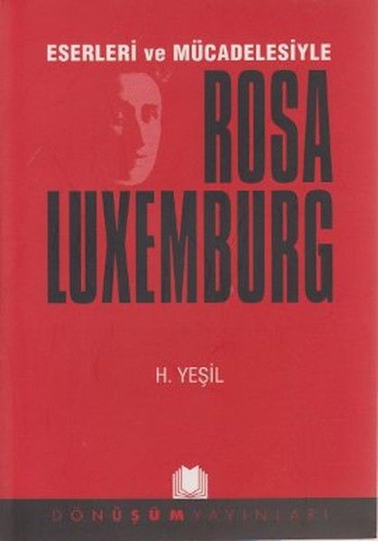 Eserleri ve Mücadelesiyle Rosa Luxemburg - H. Yeşil kitap kapağı