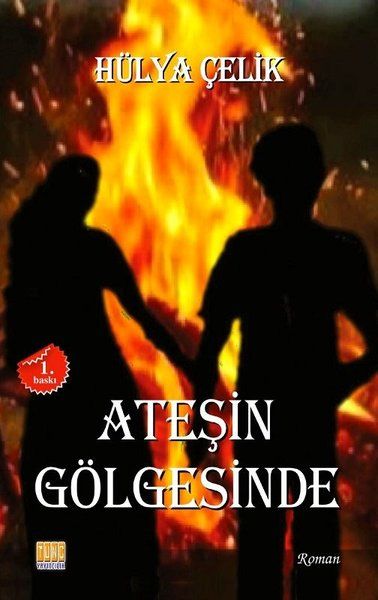Ateşin Gölgesinde - Hülya Çelik kitap kapağı