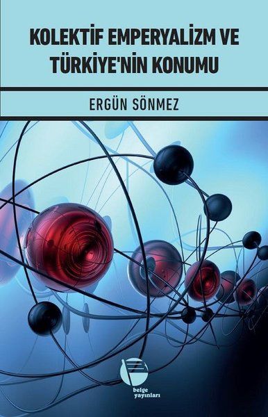 Kolektif Emperyalizm ve Türkiye'nin Konumu - Ergün Sönmez kitap kapağı