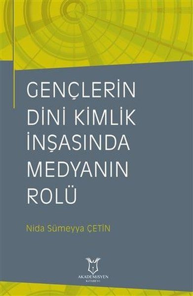 Gençlerin Dini Kimlik İnşasında Medyanın Rolü - Nida Sümeyya Çetin kitap kapağı