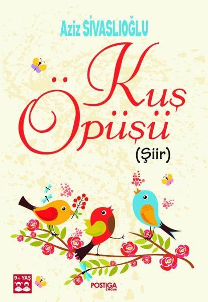 Kuş Öpüşü (Şiir) - Aziz Sivaslıoğlu kitap kapağı