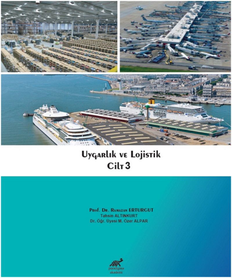 Uygarlık ve Lojistik Cilt 3 - Ramazan Erturgut, M. Özer Alpar, Tahsin Altınkurt kitap kapağı