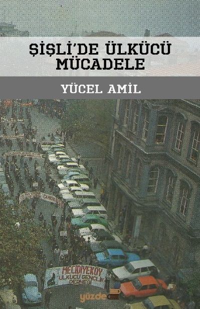 Şişli'de Ülkücü Mücadele - Yücel Amil kitap kapağı